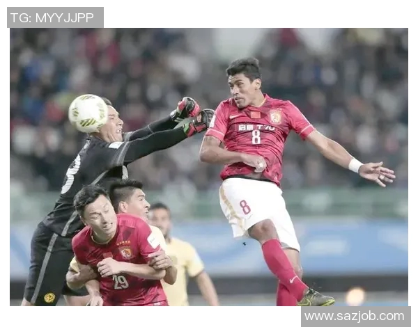 2017年恒大与建业激战回顾:精彩瞬间与战术分析全记录